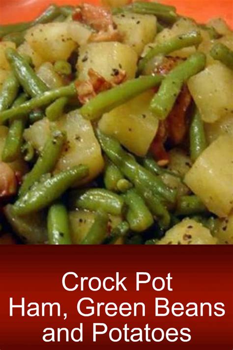 Green Bean Potato And Ham Crock Pot Recipe