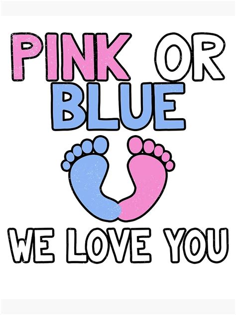 Pink Or Blue We Love You Baby Shower Gender Reveal T Poster For