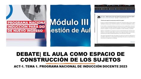 EL AULA COMO ESPACIO DE CONSTRUCCIÓN DE LOS SUJETOS DEBATE ACT 1