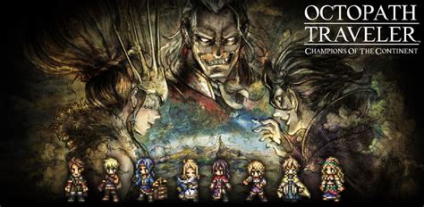 Octopath Traveler Champions Of The Continent Guide