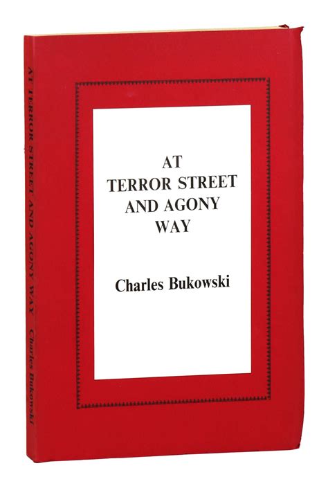 At Terror Street and Agony Way Limited Edition | Charles Bukowski