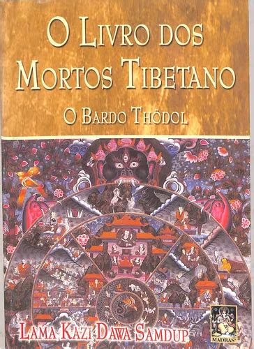 Lama Kazi Dawa Samdup O Livro Dos Mortos Tibetano O Bardo Th Dol