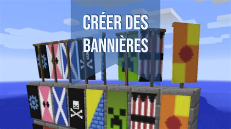 Guide Faire Des Banni Res Et Les Personnaliser Minecraft Fr