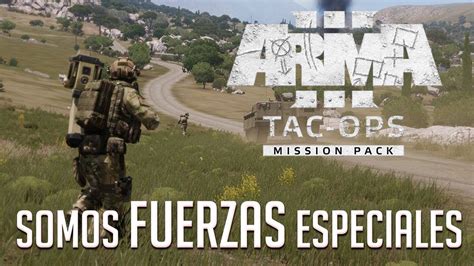 SOMOS OPERACIONES ESPECIALES ARMA 3 TAC OPS DLC En Directo YouTube