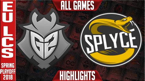 G Esports Vs Splyce Playoffs Highlights All Games Eu Lcs Semi Final