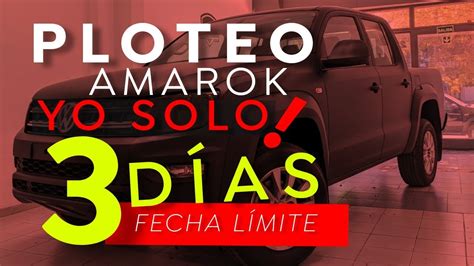 Ploteo Una Amarok Yo Solo Que Material Use Youtube