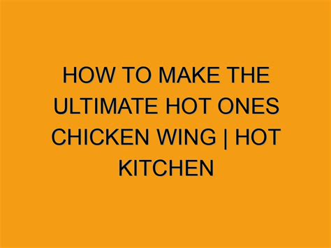 How To Make The Ultimate Hot Ones Chicken Wing Hot Kitchen Folded Waffle