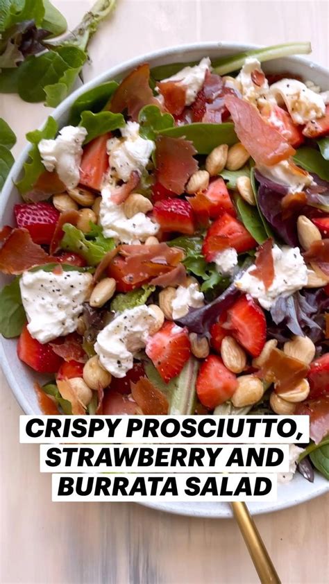 Crispy Prosciutto Strawberry And Burrata Salad Pinterest Healthy