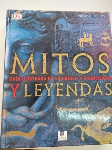 Mitos Y Leyendas Gu A Ilustrada De Su Origen Y Significado En Venta