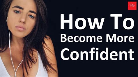 How To Become More Confident Youtube