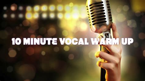 10 Minute Vocal Warm Up Youtube