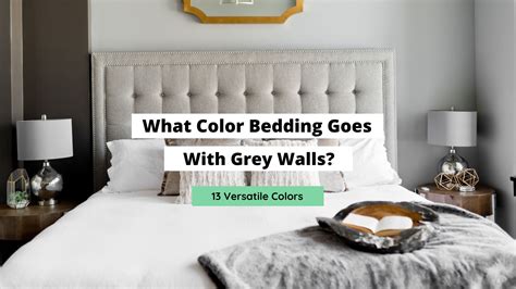 What Color Bedding Goes With Grey Walls 13 Options Craftsonfire