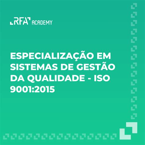 Especialização Em Sistemas De Gestão Da Qualidade Iso 9001 2015 3