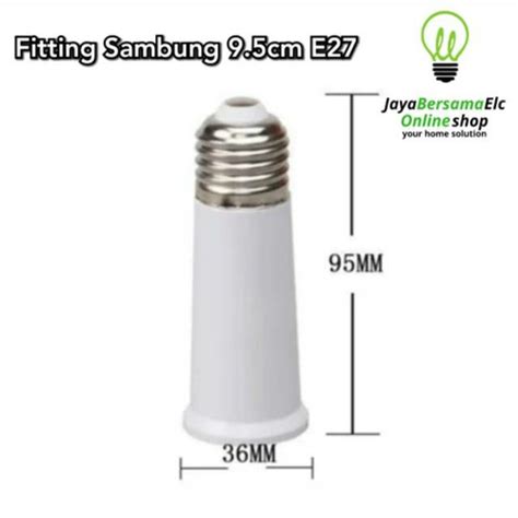 Jual Fitting Lampu Sambung 9 5cm Sambungan Pemanjang Extension