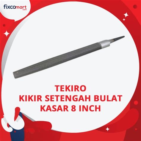 Promo Tekiro Kikir Setengah Bulat Kasar Kikir Kasar 8 Inch Jakarta