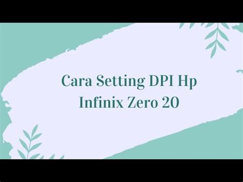 Cara Setting Dpi Hp Infinix Zero Youtube