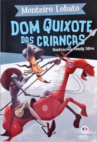 Dom Quixote Das Crian As Monteiro Lobato Tra A Livraria E Sebo