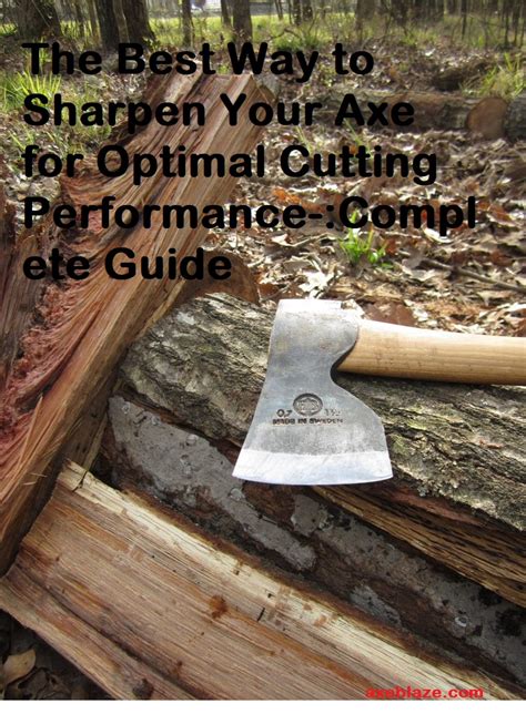 The Best Way to Sharpen Your Axe for Optimal Cutting Performance ...