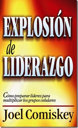 Explosi N De Liderazgo Joel Comiskey Libro Cristiano Pdf Gratis