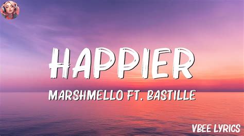 Marshmello Bastille Happier Lyrics Wiz Khalifa Charlie Puth Ed