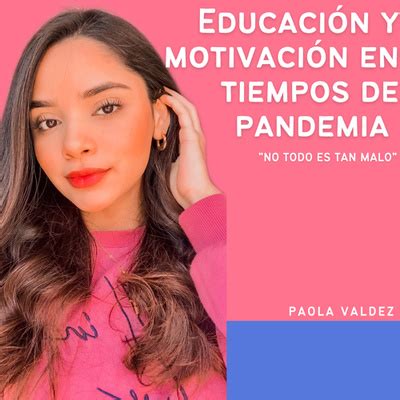 Educación y motivación en tiempos de pandemia A podcast on Spotify