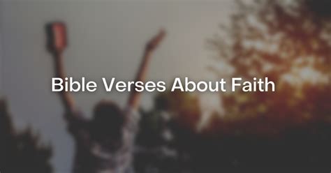 51+ Bible Verses About Faith