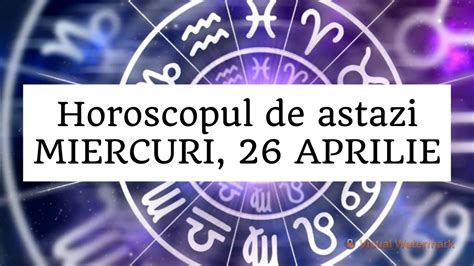 Horoscop Zilnic Miercuri Aprilie Gasim Solutii Pentru O Viata