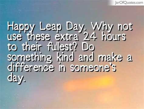 Happy leap day, Leap day, Old quotes