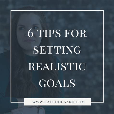 Tips For Setting Realistic Goals Kat Boogaard