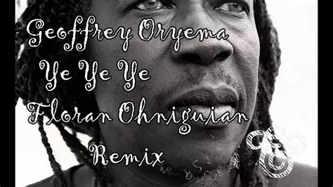 Geoffrey Oryema Ye Ye Ye ڰڿڰ ڰڿ Floran Ohniguian Remix ஜஜ