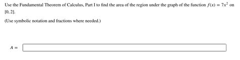 Solved Use The Fundamental Theorem Of Calculus Part I To Chegg