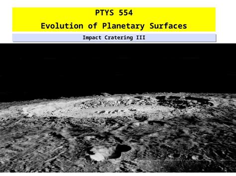 Ppt Ptys Evolution Of Planetary Surfaces Impact Cratering Iii