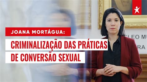 Criminalização Das Práticas De Conversão Sexual Youtube