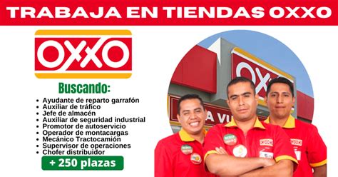 Tiendas Oxxo Presenta Nuevas Plazas De Trabajo Integrante Al Mejor