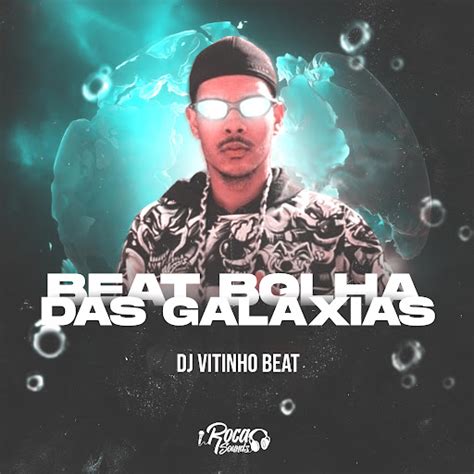 Beat Bolha Das Galaxias Youtube Music