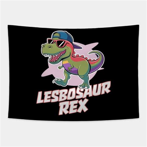 Lesbosaurus Rex Dinosaur In Rainbow Flag For Lesbian Pride Lesbosaurus Rex Dinosaur In Rainbow