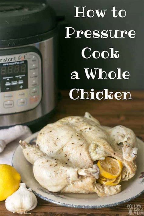 How Long Do You Cook A Whole Chicken In A Pressure Cooker At Theresa Francis Blog