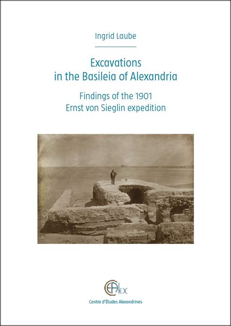 Excavations In The Basileia Of Alexandria Findings Of The 1901 Ernst