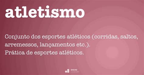 O Que Significa A Palavra Atletismo - Atletismo - Dicio, Dicionário Online de Português