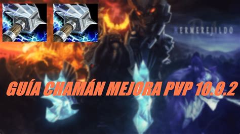 Gu A Cham N Mejora Pvp Dragonflight World Of Warcraft Youtube