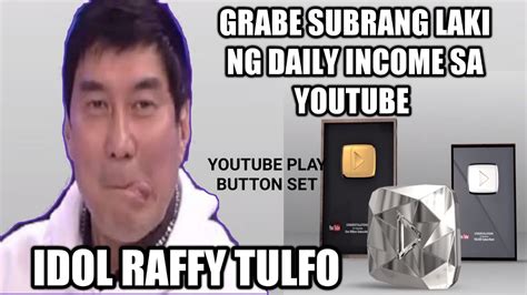 Magkano Ang Daily Income Ni Idol Raffy Tulfo Sa Youtube Youtube