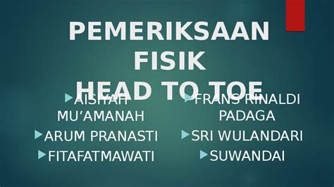 Ppt Pemeriksaan Fisik Head To Toe