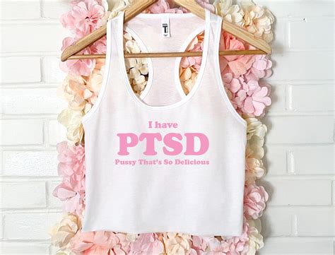I Have Ptsd Pussy That S So Delicious Crop Tank Xs Xl Etsy