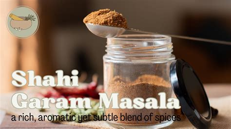 Shahi Garam Masala Homemade Bengali Shahi Garam Masala Shahi Garam