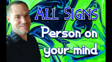 All Signs Person On Your Mind Their Feelings How They See You