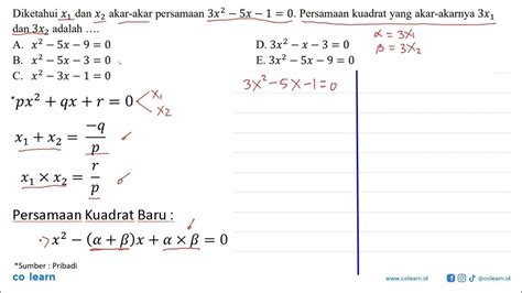 Diketahui X1 Dan X2 Akar Akar Persamaan 3x2 5x 10 Persamaan Kuadrat