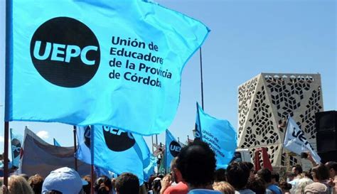 C Rdoba La Uepc Volvi A Pedir El Cumplimiento De La Paritaria Y