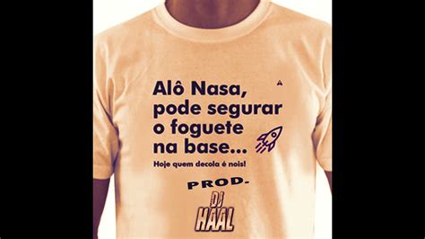 Alô Nasa pode segurar o foguete na base hoje quem decola é nois DJ