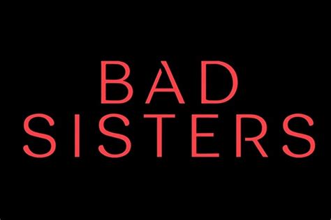 Bad Sisters Trailer Saison 1 Vidéo Dailymotion