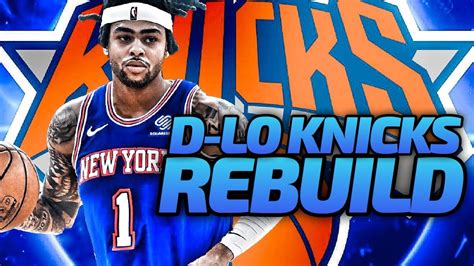 D ANGELO RUSSELL KNICKS REBUILD NBA 2K20 YouTube